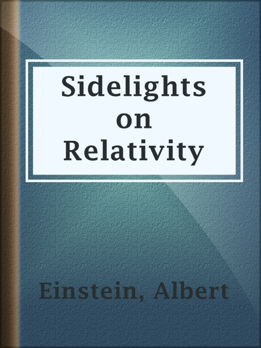 Title details for Sidelights on Relativity by Albert Einstein - Available